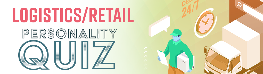 Logistics and Retail Careers Personality Quiz